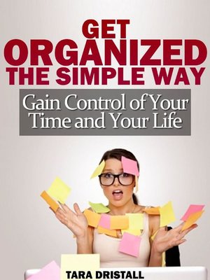 cover image of Get Organized the Simple Way